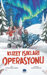 Kuzey Işıkları Operasyonu - Karavan Çocuk Yayınları