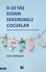 0 - 10 Yaş Down Sendromlu Çocuklar - Çınaraltı Yayınları