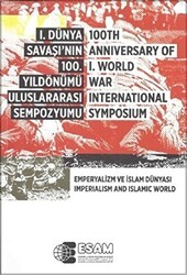1. Dünya Savaşı’nın 100. Yıldönümü Uluslararası Sempozyumu - 100TH Anniversary Of 1.World War İnternational Symposium - ESAM (Ekonomik ve Sosyal Araştırmalar Merkezi)
