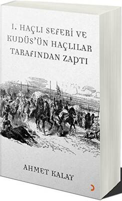 1. Haçlı Seferi ve Kudüs`ün Haçlılar Tarafından Zaptı - 1