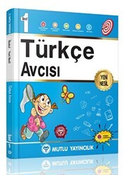 Mutlu Yayıncılık 1. Sınıf Türkçe Avcısı - Mutlu Yayıncılık