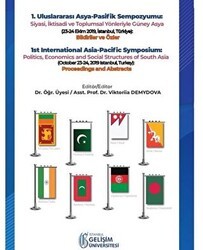 1. Uluslararası Asya-Pasifik Sempozyumu: Siyasi, İktisadi ve Toplumsal Yönleriyle Güney Asya - İstanbul Gelişim Üniversitesi Yayınları