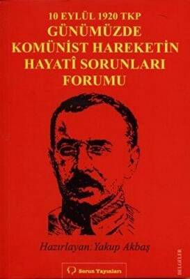 10 Eylül 1920 TKP ve Günümüzde Komünist Hareketin Hayati Sorunları Forumu - 1