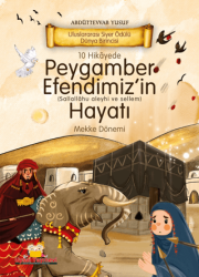 10 Hikayede Peygamber Efendimiz`in Hayatı Mekke Dönemi - Uysal Yayınevi
