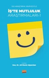 100 Araştırma Hikayesi İle İş’te Mutluluk Araştırmaları - 1 - 1