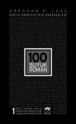 100 Büyük Roman - 1 Dünya Edebiyatının Şaheserleri - 1