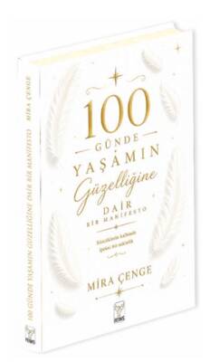 100 Günde Yaşamın Güzelliğine Dair Bir Manifesto - 1