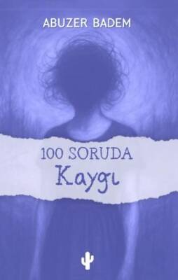 100 Soruda Kaygı - 1