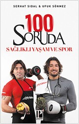 100 Soruda Sağlıklı Yaşam ve Spor - Pozitif Yayınları