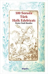 100 Soruda Türk Halk Edebiyatı - BilgeSu Yayıncılık