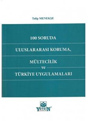 100 Soruda Uluslararası Koruma, Mültecilik Ve Türkiye Uygulamaları - 1