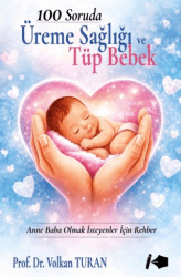 100 Soruda Üreme Sağlığı ve Tüp Bebek - Kalemşor Yayınları