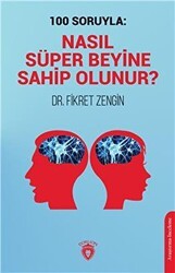 100 Soruyla: Nasıl Süper Beyine Sahip Olunur? - Dorlion Yayınları