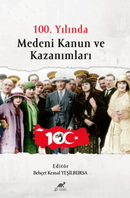 100. Yılında Medeni Kanun ve Kazanımları - 1
