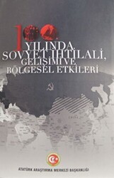 100. Yılında Sovyet İhtilali Gelişimi ve Bölgesel Etkileri - Atatürk Araştırma Merkezi