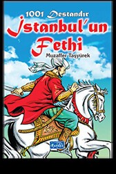 1001 Destandır İstanbul`un Fethi - Parıltı Yayınları