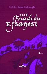 101 Anadolu Efsanesi - Akçağ Yayınları