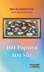 101 Papatya 101 Şiir - Kitapmatik Yayınları