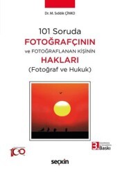 101 Soruda Fotoğrafçının ve Fotoğraflanan Kişinin Hakları - Seçkin Yayıncılık