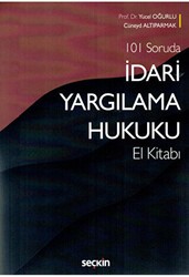 101 Soruda İdari Yargılama Hukuku El Kitabı - Seçkin Yayıncılık
