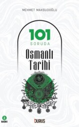 101 Soruda Osmanlı Tarihi - Duruş Yayınları