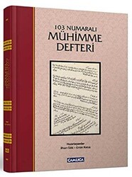 103 Numaralı Mühimme Defteri - Çamlıca Basım Yayın