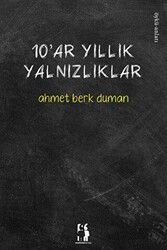 10`ar Yıllık Yalnızlıklar - Metinlerarası Kitap