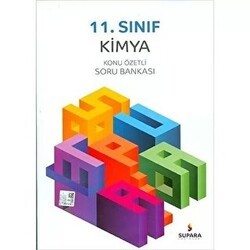 11. Sınıf Kimya Konu Özetli Soru Bankası - Supara Yayınları
