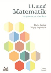 11. Sınıf Matematik Rengarenk Konu Özetli Soru Bankası - Arkadaş Yayınları