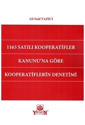 1163 Sayılı Kooperatifler Kanunu`na Göre Kooperatiflerin Denetimi - Yetkin Yayınları