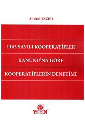 1163 Sayılı Kooperatifler Kanunu`na Göre Kooperatiflerin Denetimi - 1