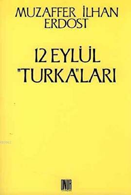 12 Eylül Turka’ları - 1