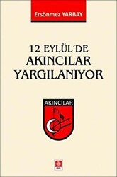 12 Eylül`de Akıncılar Yargılanıyor - Ekin Basım Yayın