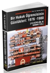 12 Eylül`e Giden Yol Bir Hukuk Öğrencisinin Günlükleri 1976-1980 - Savaş Yayınevi