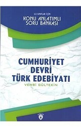 12. Sınıflar İçin Cumhuriyet Devri Türk Edebiyatı Konu Anlatımlı Soru Bankası - Dorlion Yayınları