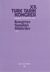 12. Türk Tarih Kongresi 1. Cilt - Türk Tarih Kurumu Yayınları