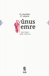 13. Yüzyıldan 21. Yüzyıla Yunus Emre - İnsan Yayınları