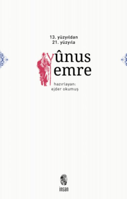 13. Yüzyıldan 21. Yüzyıla Yunus Emre - 1
