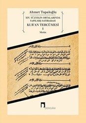 14. Yüzyılın Ortalarında Yapılmış Satırarası Kur’an Tercümesi 1 - Dergah Yayınları