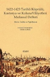1422-1423 Tarihli Köprülü Kastorya ve Koluna Vilayetleri Mufassal Defteri - Kitabevi Yayınları