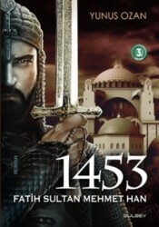 1453 Fatih Sultan Mehmet Han - Gülbey Yayınları