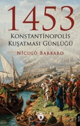 1453 Konstantinopolis Kuşatması Günlüğü - Dorlion Yayınları