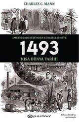 1493 Amerika’nın Keşfinden Küreselleşmeye - Kısa Dünya Tarihi - Epsilon Yayınevi