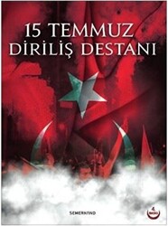 15 Temmuz Diriliş Destanı - 1