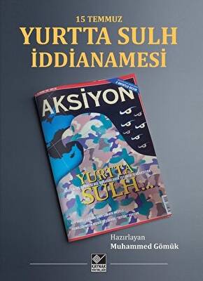 15 Temmuz Yurtta Sulh İddianamesi - 1