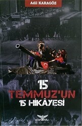 15 Temmuz’un 15 Hikayesi - Altınordu Yayınları