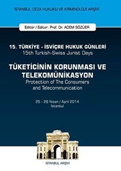 15. Türkiye - İsviçre Hukuk Günleri: Tüketicinin Korunması ve Telekomünikasyon - On İki Levha Yayınları