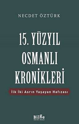 15. Yüzyıl Osmanlı Kronikleri - 1