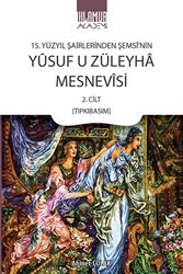 15. Yüzyıl Şairlerinden Şemsi’nin Yusuf u Züleyha Mesnevisi - Ihlamur Akademi