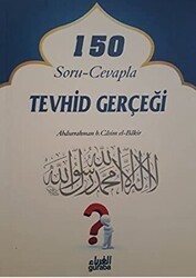 150 Soru - Cevapla Tevhid Gerçeği - Guraba Yayınları